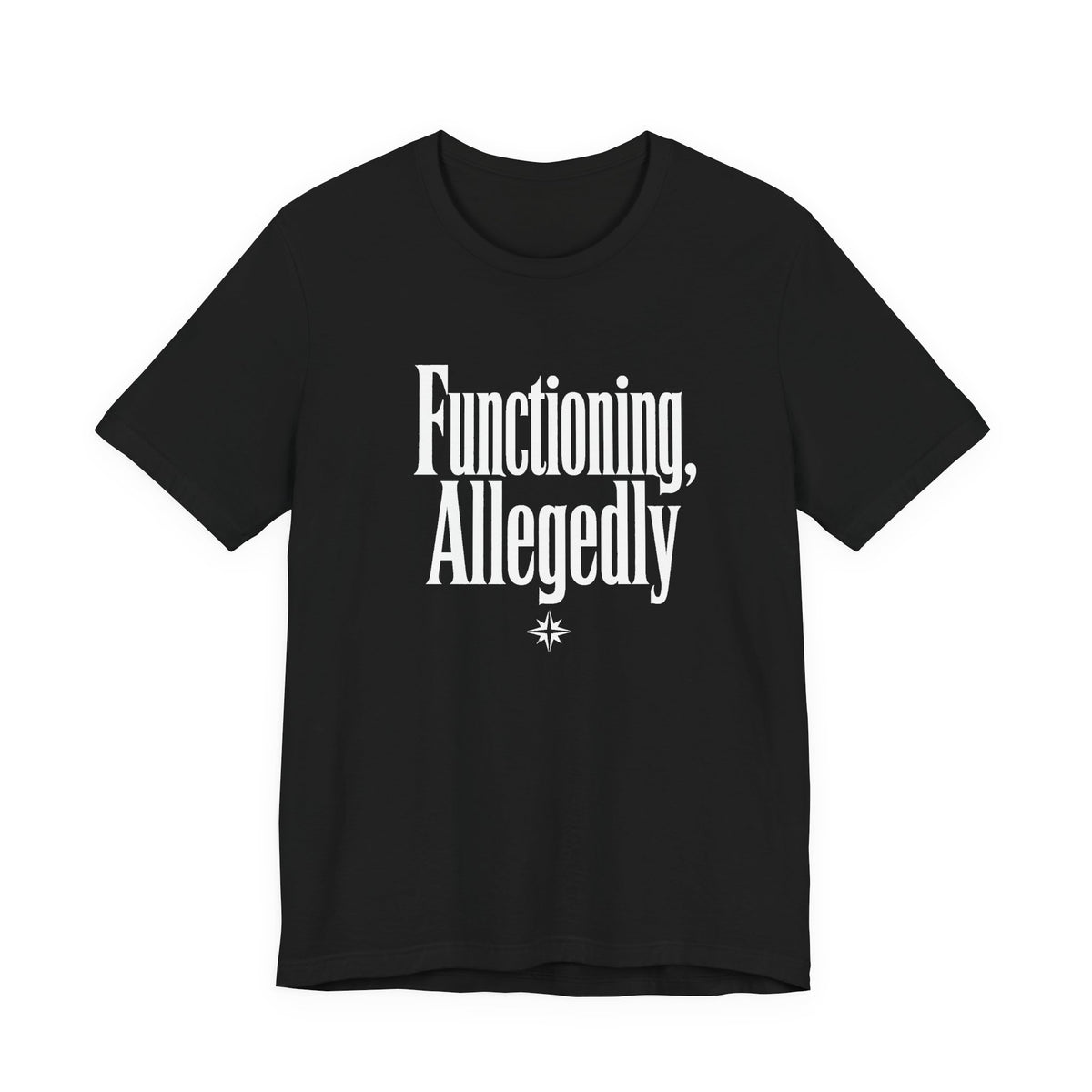 Functioning, Allegedly Tee